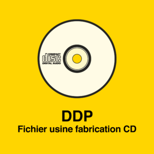 Text : DDP fichier Usine fabrication CD